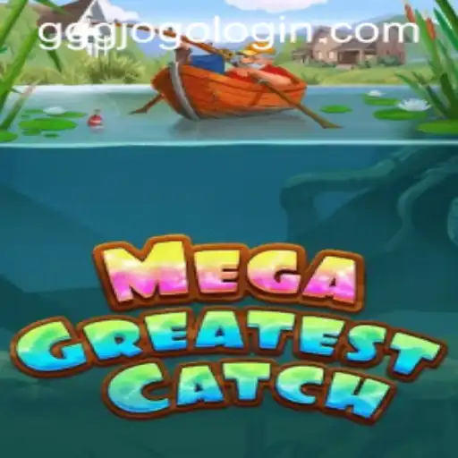 Exploring MegaGreatestCatch: A Deep Dive into the Latest Gaming Sensation